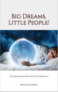 Title: Big Dreams, Little People!, Author: cherill dawson