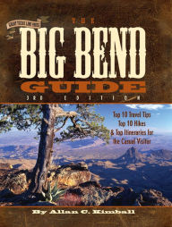 Title: The Big Bend Guide, Author: Allan Kimball