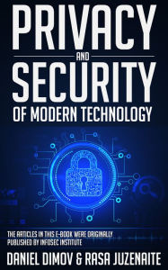 Title: Privacy and Security of Modern Technology, Author: Daniel Dimov