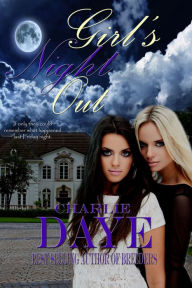 Title: Girl's Night Out, Author: Charlie Daye