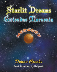 Title: Starlit Dreams - Gwiezdne Marzenia, Mercury, book # 1, Author: Donna Brooks