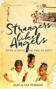 Title: Strangers Like Angels: With a Devil or Two to Boot, Author: Jan Forman