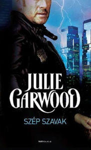 Title: Szép szavak (Sweet Talk), Author: Julie Garwood