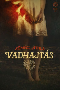 Title: Vadhajtás, Author: Attila Sümegi