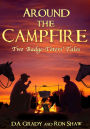 Around the Campfire - Two Badge-Toters' Tales