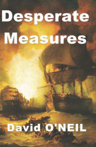 Title: Desperate Measures, Author: David O'Neil