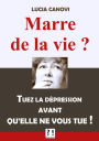 Marre de la vie ?