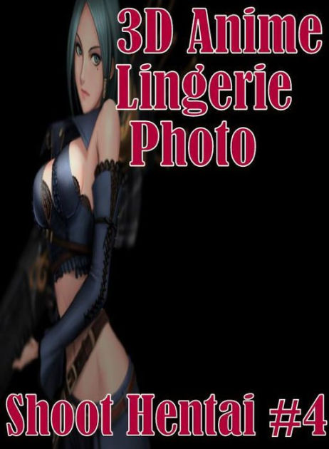 462px x 630px - Nude: Erotic Adventure Room Sex 3D Anime Lingerie Photo Shoot Hentai #4 (  sex, porn, fetish, bondage, oral, anal, ebony, hentai, domination, erotic  ...