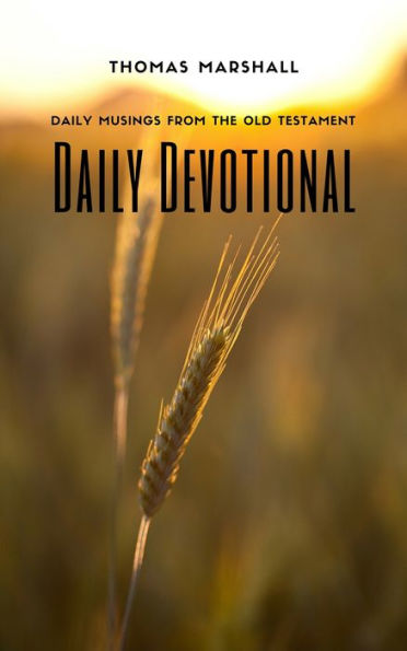 DAILY DEVOTIONAL Daily Musing From the Old Testament