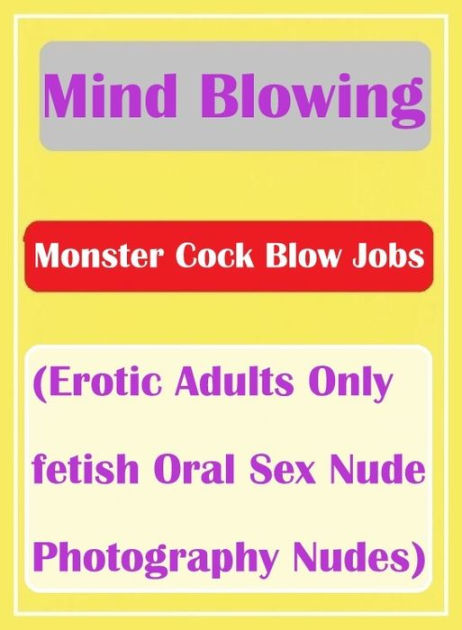 Adult Photography Book: Excelient Breasts Many Syndrome Sex Mind Blowing  Monster Cock Blow Jobs (Erotic Adults Only fetish Oral Sex Nude Photography  ...