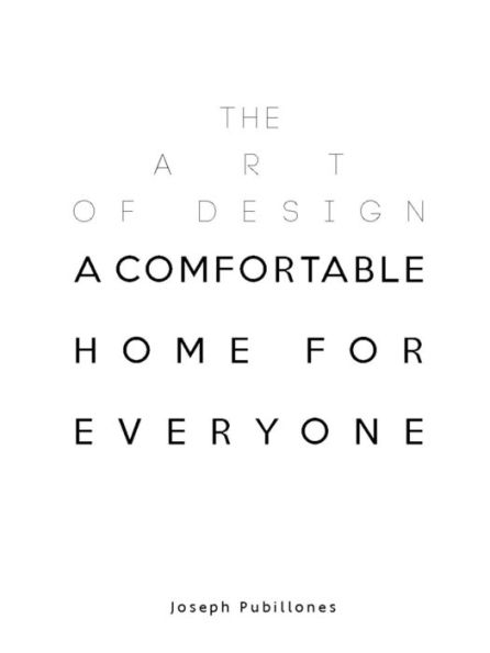 The Art of Design: A Comfortable Home for Everyone