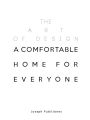The Art of Design: A Comfortable Home for Everyone