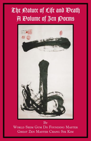 The Nature of Life and Death, A Volume of Zen Poems