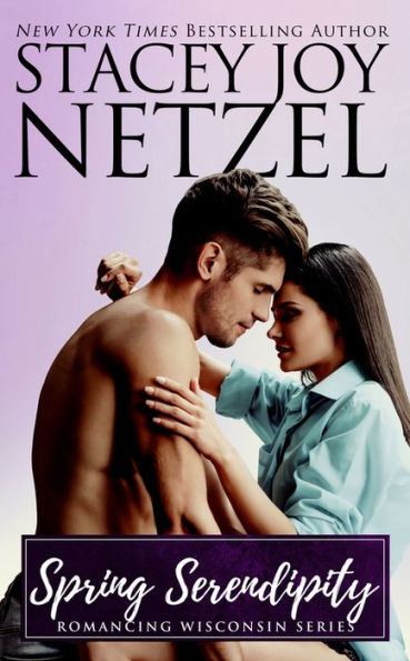 Spring Serendipity (Romancing Wisconsin Series #10)