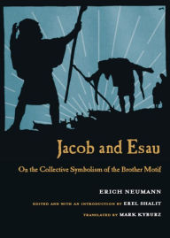 Title: Jacob & Esau: On the Collective Symbolism of the Brother Motif, Author: Erich Neumann