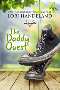 The Daddy Quest: A Feel Good, Family Centered, Contemporary Romance Series