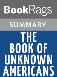 Title: The Book of Unknown Americans by Cristina Henriquez Summary & Study Guide, Author: BookRags