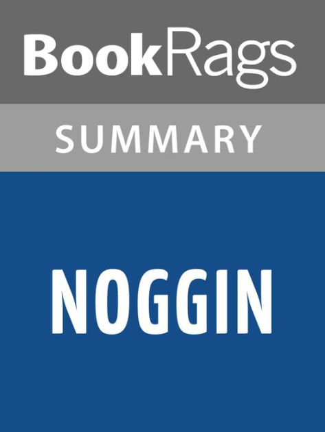 Noggin By John Corey Whaley Summary Study Guide By Bookrags Nook Book Ebook Barnes Noble