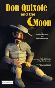Title: Don Quixote And The Moon, Author: Stefano Cavallini