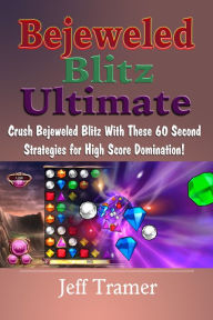 Title: Bejeweled Blitz Ultimate, Author: Jeff Tramer