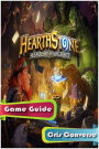 Hearthstone: Heroes of Warcraft Game Guide