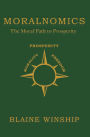 Moralnomics-The Moral Path To Prosperity