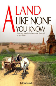 Title: A Land Like None You Know, Author: Patrick Forsyth