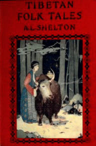Title: Tibetan Folk Tales, Author: A.L. Shelton