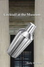 Cocktail at the Museum