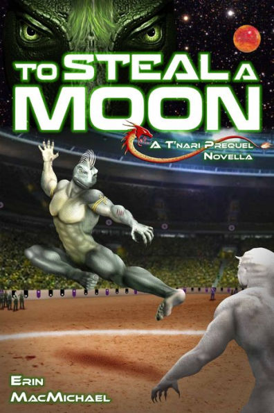 To Steal a Moon (T'nari RenegadesPleiadian Cycle, Prequel Novella)