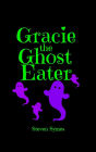 Gracie The Ghost Eater