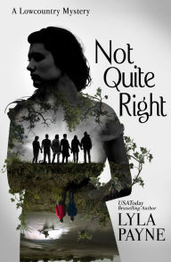 Title: Not Quite Right (A Lowcountry Mystery), Author: Lyla Payne