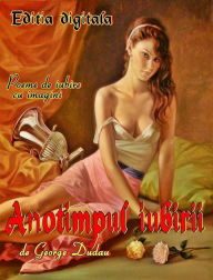 Title: Anotimpul iubirii, Author: George Dudau