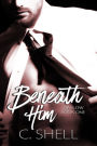 Beneath Him