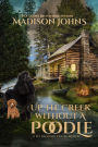 Up the Creek Without a Poodle