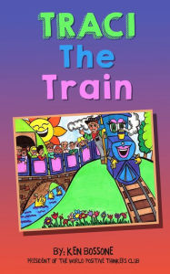 Title: Traci The Train, Author: Ken Bossone