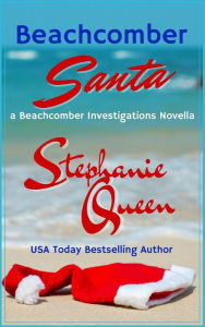 Title: Beachcomber Santa (Beachcomber Investigations Series), Author: Stephanie Queen