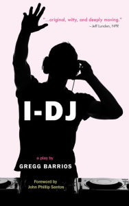 Title: I-DJ, Author: Gregg Barrios