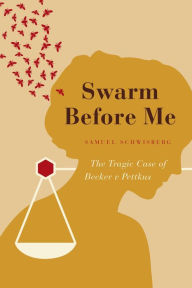 Title: Swarm Before Me, Author: Schwisberg Samuel