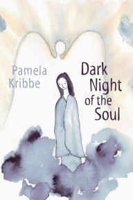 Title: Dark Night of the Soul, Author: Pamela Kribbe