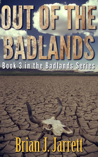 Out Of The Badlands (Badlands Series #3) By Brian J. Jarrett | EBook ...