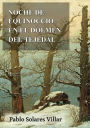 Noche de equinoccio en el dolmen del tejedal