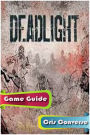 Deadlight Game Guide
