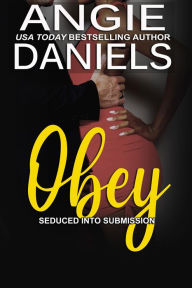 Title: Obey, Author: Angie Daniels