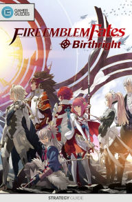 Title: Fire Emblem Fates: Birthright - Strategy Guide, Author: Gamer Guides