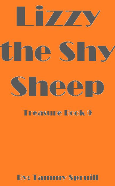 Lizzy The Shy Sheep By Tammy Spruill Ebook Barnes And Noble® 0191