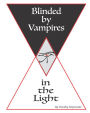 Blinded By Vampires In The Light