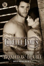 Branded as Trouble (Rough Riders Series #6)