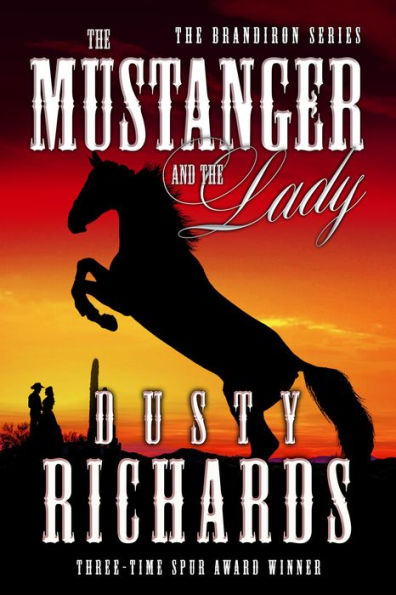 The Mustanger and the Lady (Brandiron Series #2)