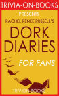 Trivia-On-Books Dork Diaries by Rachel Renee Russell